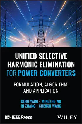 Yang / Wu / Zhang |  Unified Selective Harmonic Elimination for Power Converters | Buch |  Sack Fachmedien