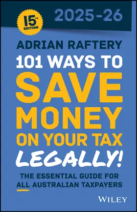 Raftery |  101 Ways to Save Money on Your Tax - Legally! 2025 - 2026 | Buch |  Sack Fachmedien