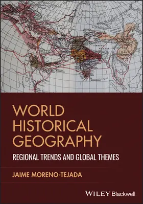 Moreno-Tejada |  World Historical Geography | Buch |  Sack Fachmedien