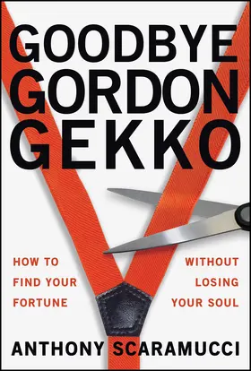 Scaramucci |  Goodbye Gordon Gekko | Buch |  Sack Fachmedien