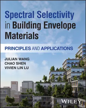 Wang / Shen / Lu |  Spectral Selectivity in Building Envelope Materials | Buch |  Sack Fachmedien