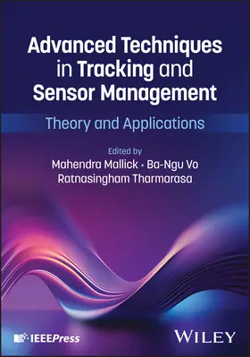 Mallick / Vo / Tharmarasa |  Advanced Techniques in Tracking and Sensor Management | Buch |  Sack Fachmedien