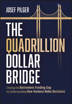 Pilger |  The Quadrillion Dollar Bridge | Buch |  Sack Fachmedien
