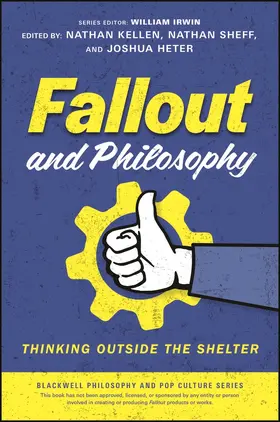Kellen / Sheff / Heter |  Fallout and Philosophy | Buch |  Sack Fachmedien