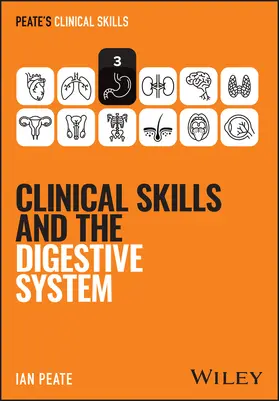 Peate | Clinical Skills and the Digestive System | Buch | 978-1-394-33887-0 | www.sack.de
