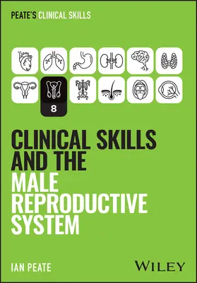 Peate |  Clinical Skills and the Male Reproductive System | Buch |  Sack Fachmedien