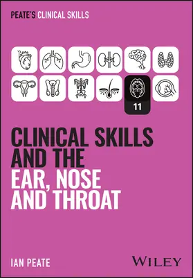 Peate |  Clinical Skills and the Ear, Nose, and Throat | Buch |  Sack Fachmedien