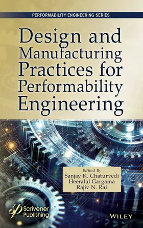 Chaturvedi / Gargama / Rai |  Design and Manufacturing Practices for Performability Engineering | Buch |  Sack Fachmedien