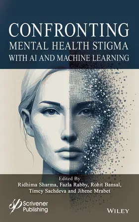 Sharma / Rabby / Bansal |  Confronting Mental Health Stigma with AI and Machine Learning | Buch |  Sack Fachmedien