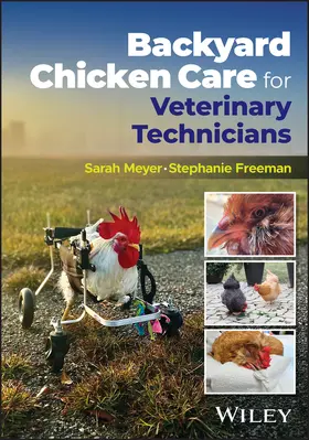 Meyer / Freeman |  Backyard Chicken Care for Veterinary Technicians | Buch |  Sack Fachmedien