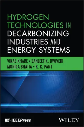 Khare / Dwivedi / Bhatia |  Hydrogen Technologies in Decarbonizing Industries and Energy Systems | Buch |  Sack Fachmedien