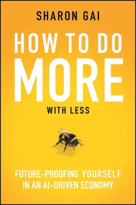 Gai |  How to Do More with Less | Buch |  Sack Fachmedien