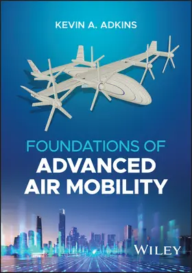 Adkins |  Foundations of Advanced Air Mobility | Buch |  Sack Fachmedien