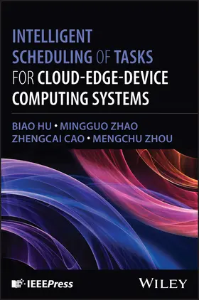 Hu / Zhao / Cao |  Intelligent Scheduling of Tasks for Cloud-Edge-Device Computing Systems | Buch |  Sack Fachmedien
