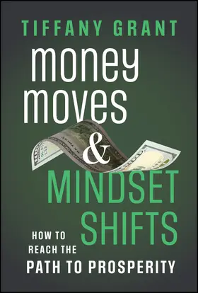Grant |  Money Moves and Mindset Shifts | Buch |  Sack Fachmedien