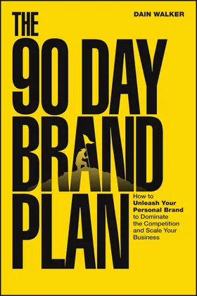 Walker |  The 90 Day Brand Plan | Buch |  Sack Fachmedien