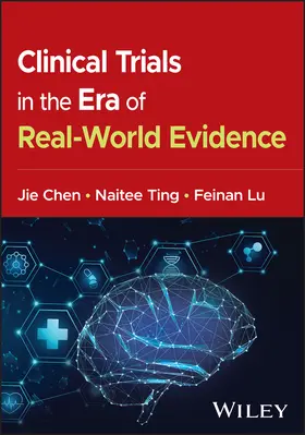 Chen / Ting / Lu |  Clinical Trials in the Era of Real-World Evidence | Buch |  Sack Fachmedien