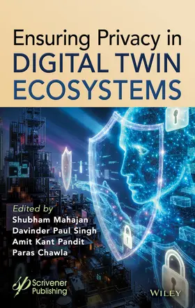 Mahajan / Bukke / Singh |  Ensuring Privacy in Digital Twin Ecosystems | Buch |  Sack Fachmedien