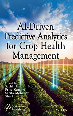 Kumari / Mohanty / Hu |  AI-Driven Predictive Analytics for Crop Health Management | Buch |  Sack Fachmedien