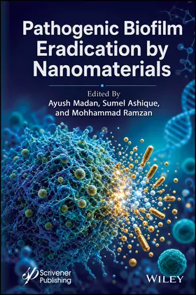 Madan / Ashique / Ramzan |  Pathogenic Biofilm Eradication by Nanomaterials | Buch |  Sack Fachmedien