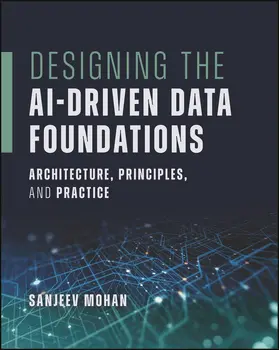 Mohan |  Designing the Ai-Driven Data Foundations | Buch |  Sack Fachmedien
