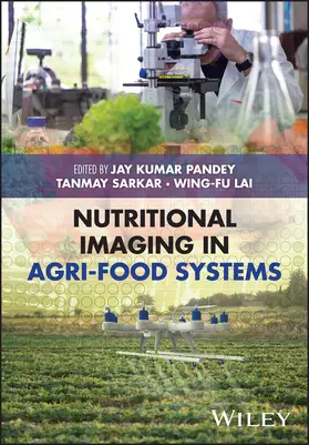 Pandey / Sarkar / Lai |  Nutritional Imaging in Agri-Food Systems | Buch |  Sack Fachmedien