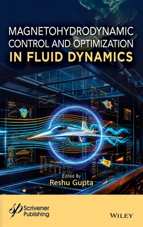 Gupta |  Magnetohydrodynamic Control and Optimization in Fluid Dynamics | Buch |  Sack Fachmedien