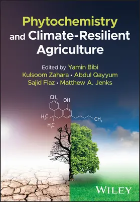 Bibi / Zahara / Qayyum |  Phytochemistry and Climate-Resilient Agriculture | Buch |  Sack Fachmedien