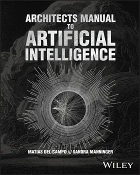 del Campo / Manninger |  Architects Manual to Artificial Intelligence | Buch |  Sack Fachmedien