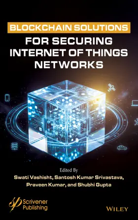 Vashisht / Srivastava / Kumar |  Blockchain Solutions for Securing Internet of Things Networks | Buch |  Sack Fachmedien