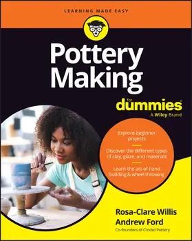 Willis / Ford |  Pottery Making For Dummies | Buch |  Sack Fachmedien
