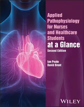 Peate / Brent | Applied Pathophysiology for Nurses and Healthcare Students at a Glance | Buch | 978-1-394-42102-2 | www.sack.de