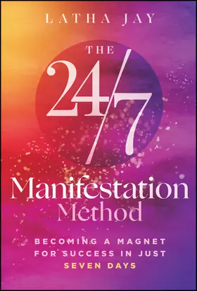 Jay |  The 24/7 Manifestation Method | Buch |  Sack Fachmedien