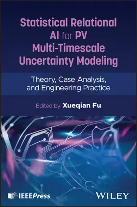 Fu |  Statistical Relational AI for PV Multi-Timescale Uncertainty Modeling | Buch |  Sack Fachmedien