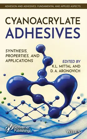 Mittal / Aronovich |  Cyanoacrylate Adhesives | Buch |  Sack Fachmedien