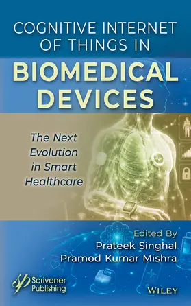 Singhal / Kumar Mishra | Cognitive Internet of Things in Biomedical Devices | Buch | 978-1-394-47759-3 | www.sack.de