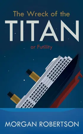Robertson |  The Wreck of the Titan: Or | eBook | Sack Fachmedien