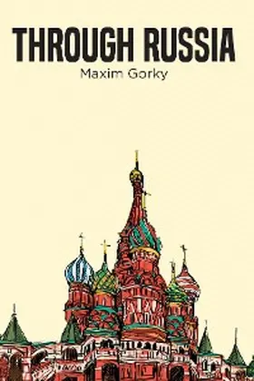 Gorky |  Through Russia | eBook | Sack Fachmedien