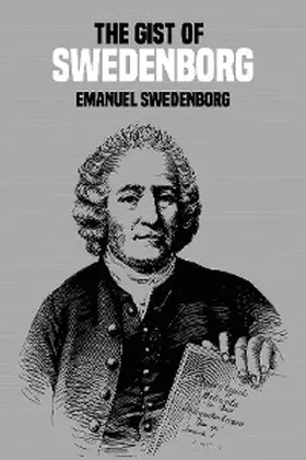 Swedenborg |  The Gist of Swedenborg | eBook | Sack Fachmedien