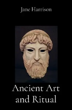 Harrison |  Ancient Art and Ritual | eBook | Sack Fachmedien