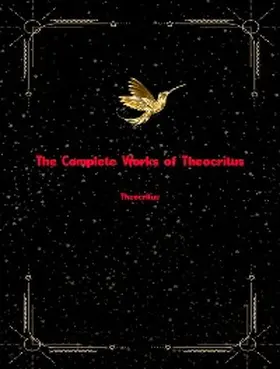 Theocritus |  The Complete Works of Theocritus | eBook | Sack Fachmedien
