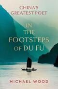Wood |  In the Footsteps of Du Fu | Buch |  Sack Fachmedien