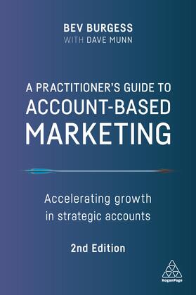Burgess / Munn | A Practitioner's Guide to Account-Based Marketing | Buch | 978-1-398-60087-4 | sack.de