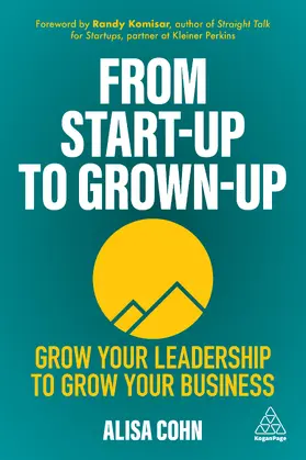 Cohn | From Start-Up to Grown-Up | Buch | 978-1-3986-0138-3 | www.sack.de