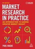 Hague |  Market Research in Practice: An Introduction to Gaining Greater Market Insight | Buch |  Sack Fachmedien