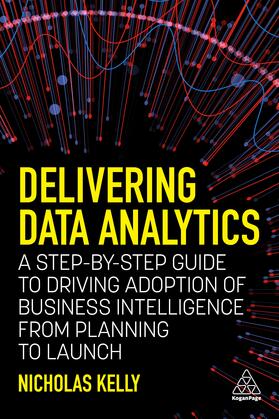 Kelly | Delivering Data Analytics | Buch | 978-1-398-60294-6 | sack.de