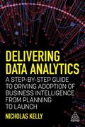 Kelly |  Delivering Data Analytics | Buch |  Sack Fachmedien