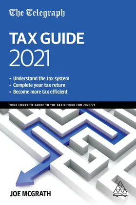 McGrath | The Telegraph Tax Guide 2021: Your Complete Guide to the Tax Return for 2020/21 | Buch | 978-1-3986-0324-0 | sack.de