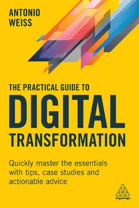 Weiss |  Practical Guide to Digital Transformation | Buch |  Sack Fachmedien
