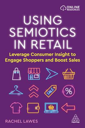 Lawes | Using Semiotics in Retail | Buch | 978-1-398-60382-0 | sack.de